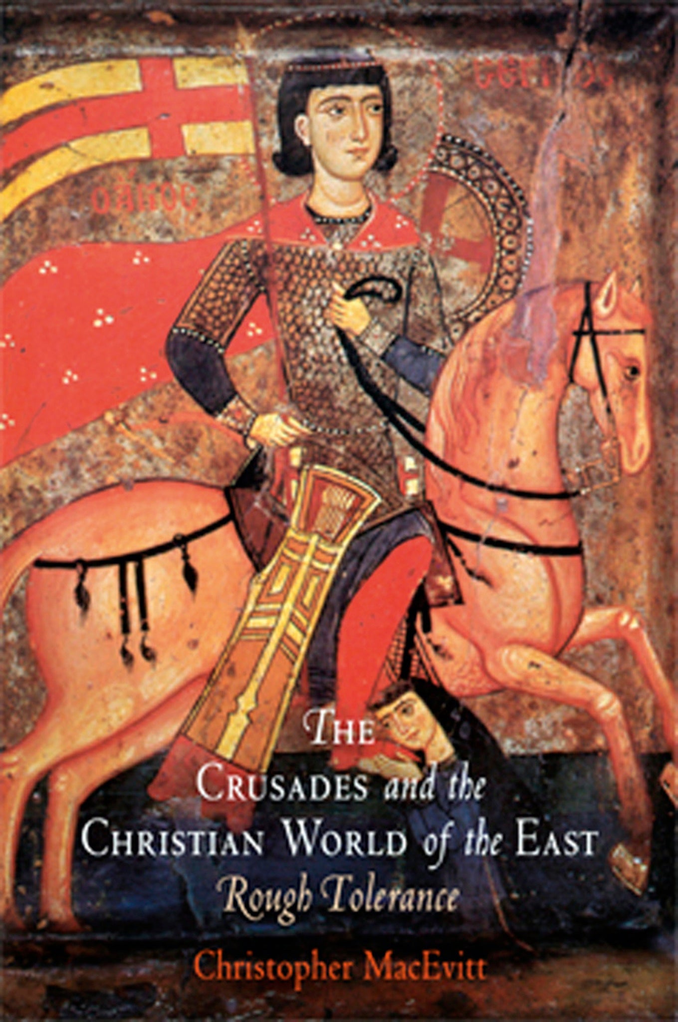 The Crusades and the Christian World of the East